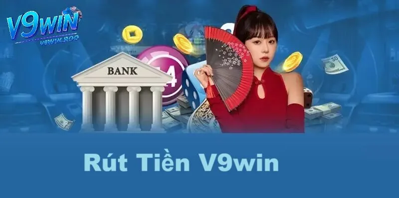 Lợi ích khi rút tiền V9win