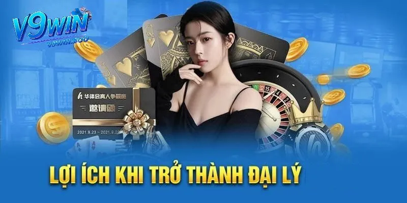 Lợi ích khi trở thành đại lý V9win